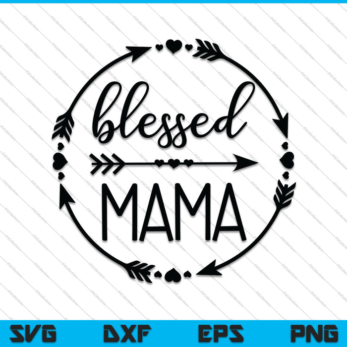 Blessed Mama SVG PNG Cutting Printable Files