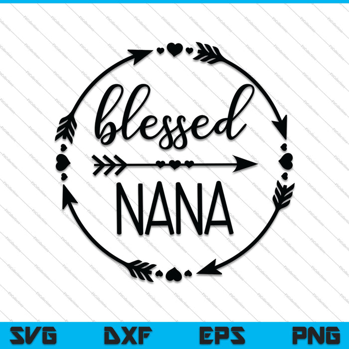 Blessed Nana SVG PNG Cutting Printable Files