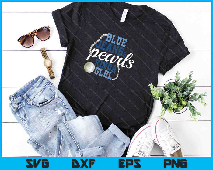 Blue Jeans & parels Kinda Girl SVG PNG snijden afdrukbare bestanden