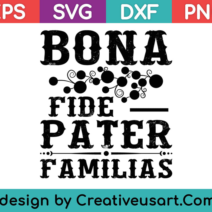 Bona Fide Pater Familias Camiseta Regalo del Día del Padre Mejor Papá SVG PNG Cortando Archivos Imprimibles