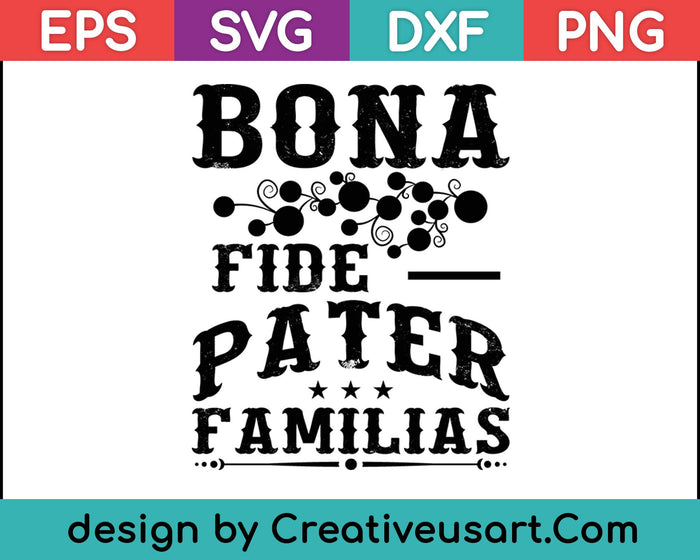 Bona Fide Pater Familias T-shirt Vaderdagcadeau Beste vaders SVG PNG Snijden afdrukbare bestanden