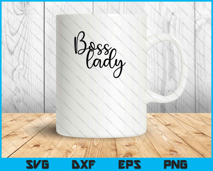 Boss Lady SVG PNG cortando archivos imprimibles