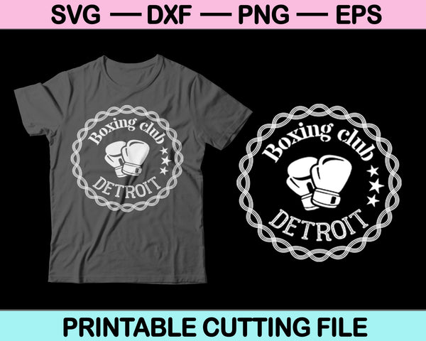 Boxing Club DETROIT SVG PNG Cutting Printable Files