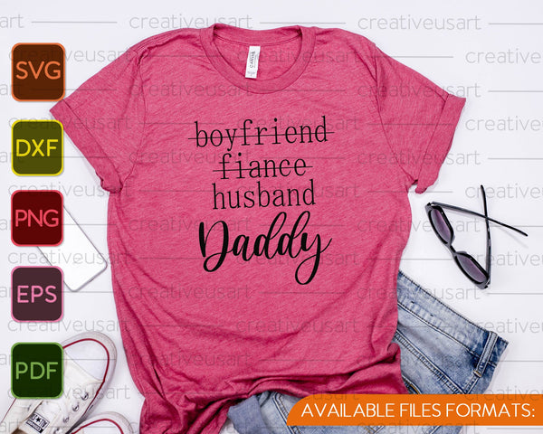 Vriendje verloofde man papa SVG PNG snijden afdrukbare bestanden  - on a t-shirt