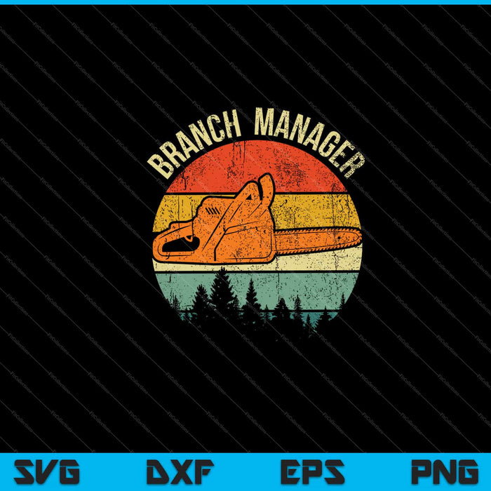 Branch Manager Retro Lumberjack Svg Cutting Printable Files