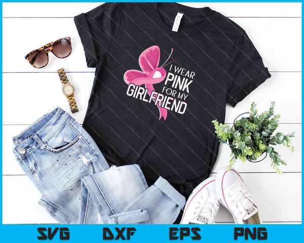 Breast Cancer Awareness Wear Pink Ribbon Girlfriend SVG PNG Cutting Printable Files - on a t-shirt