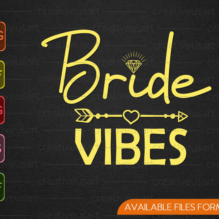 Bride Vibes Wedding Party SVG PNG Cutting Printable Files