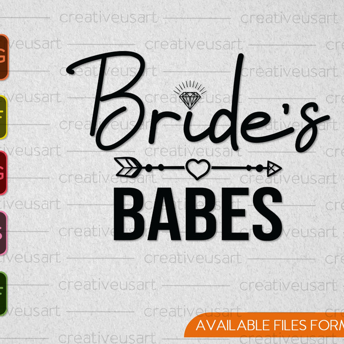 Bride's Babes Bridal Party SVG PNG Cutting Printable Files