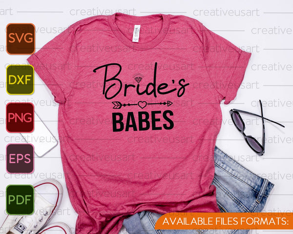 Bruid Babes bruids partij SVG PNG snijden afdrukbare bestanden - on a t-shirt