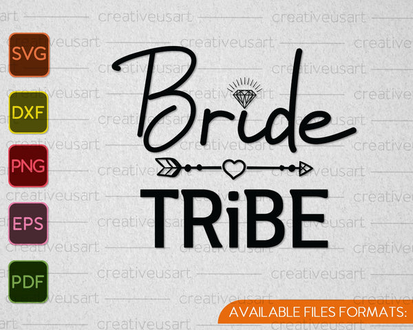 Bride Tribe Wedding Party SVG PNG Cutting Printable Files