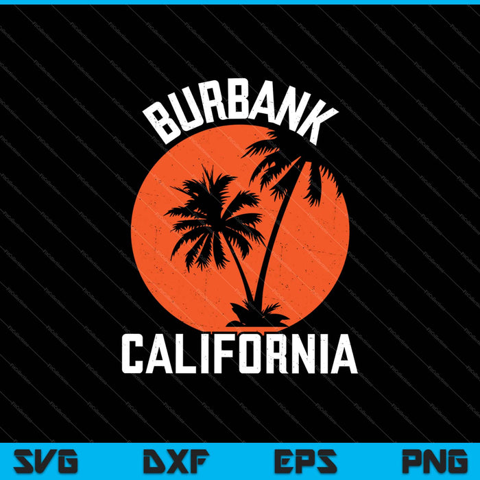 Burbank Californië SVG PNG snijden afdrukbare bestanden