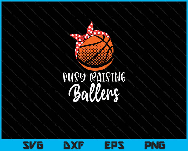 Busy raising ballers SVG cut file