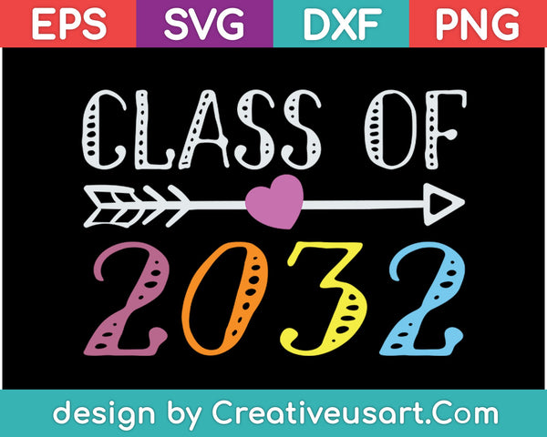 CLASS OF 2032 SVG PNG Cutting Printable Files
