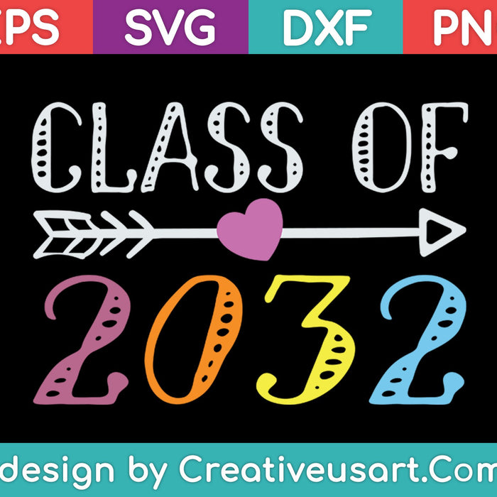 CLASS OF 2032 SVG PNG Cutting Printable Files