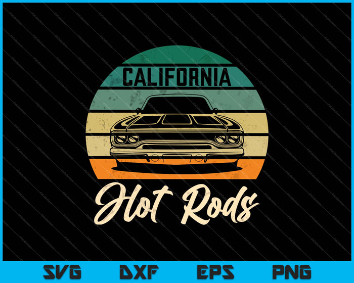 California Hot Rods Algunas cosas nunca cambian SVG PNG cortando archivos imprimibles