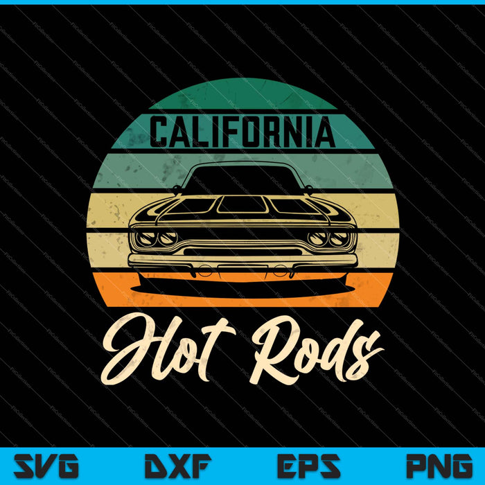 California Hot Rods Sommige dingen veranderen nooit SVG PNG snijden afdrukbare bestanden
