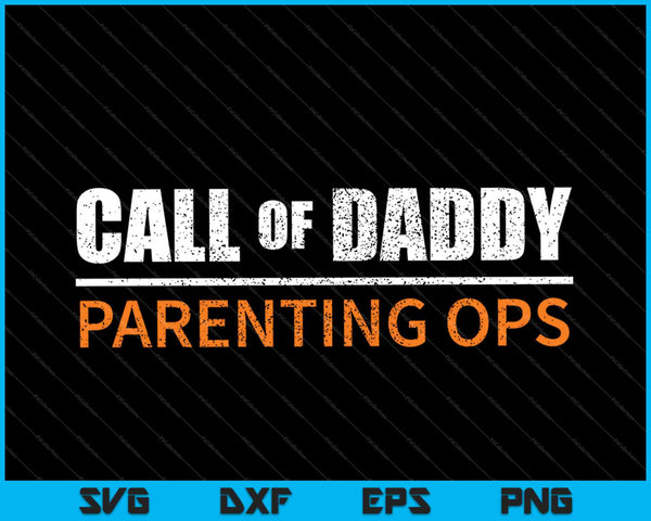 Llamada de Daddy Parenting Ops SVG PNG Cortar archivos imprimibles