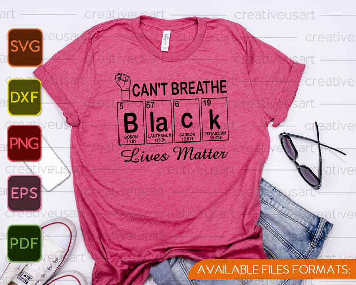 Can't Breathe, Black Live Matter SVG PNG Cutting Printable Files
