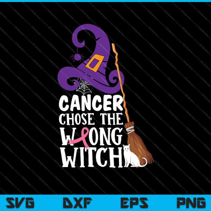Cancer Chose The Wrong Witch Breast Cancer Halloween SVG PNG Cutting Printable Files