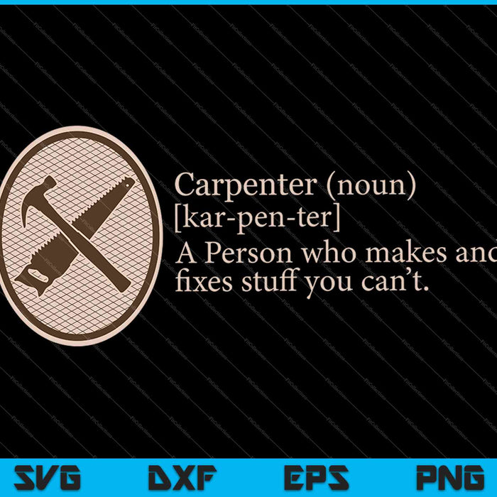 Carpenter Definition of Funny SVG PNG Cutting Printable Files