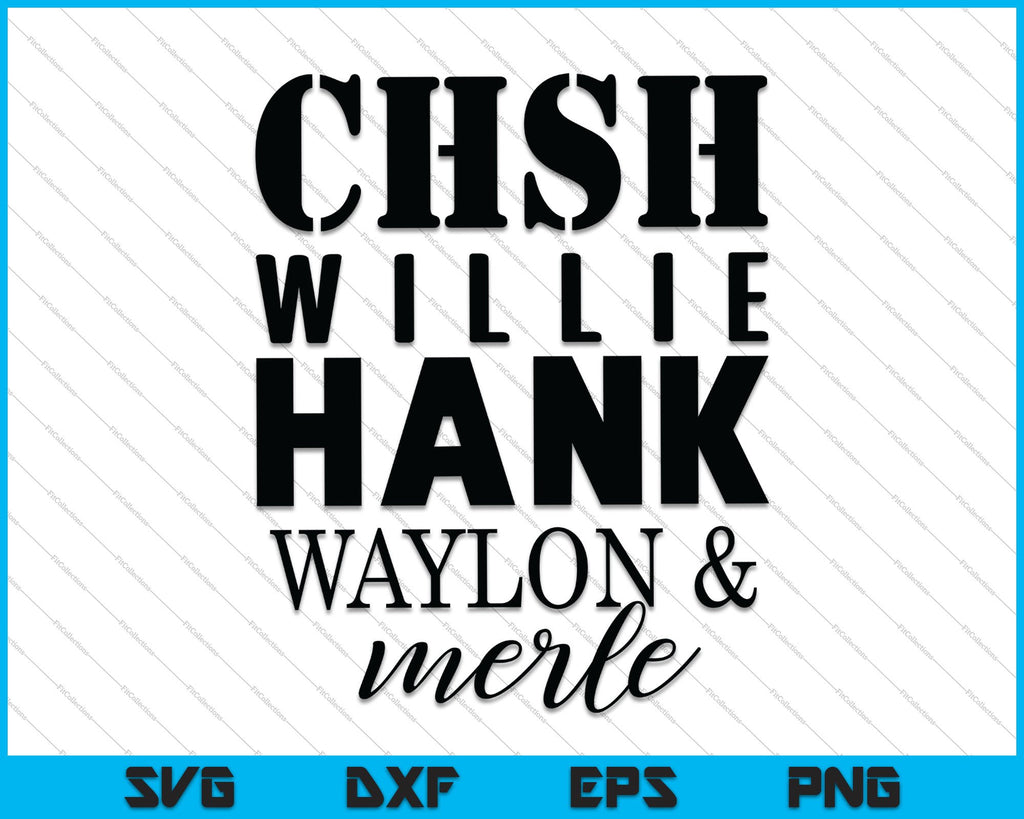 Cash Willie Hank Waylon Merle SVG PNG Printable Files – creativeusarts