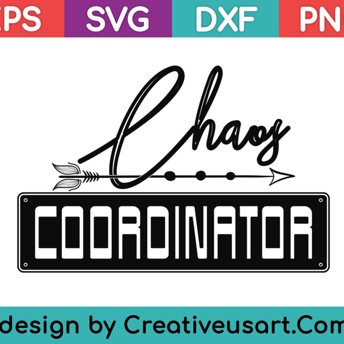 Chaos Coordinator SVG PNG Cutting Printable Files
