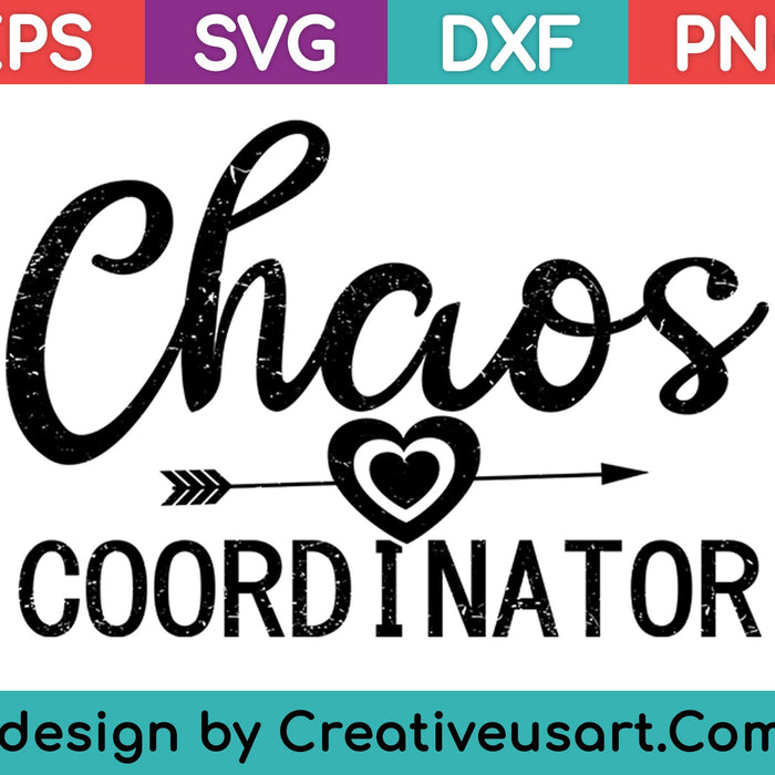 Chaos Coordinator SVG PNG Cutting Printable Files