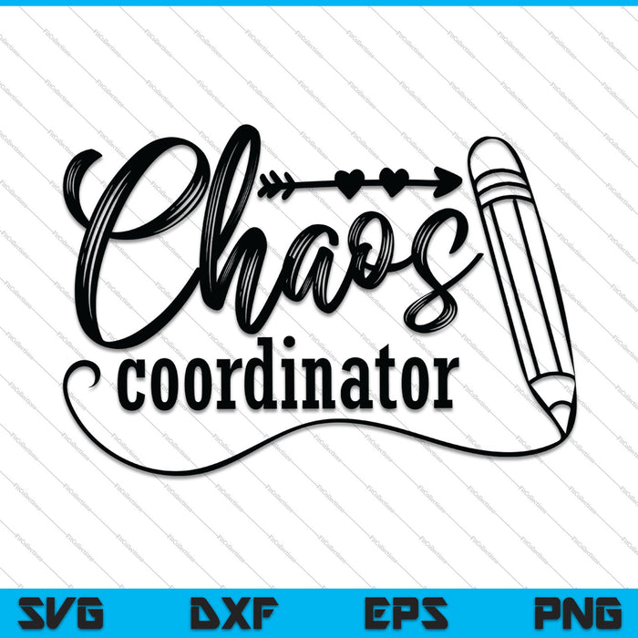 Chaos coordinator SVG PNG Cutting Printable Files