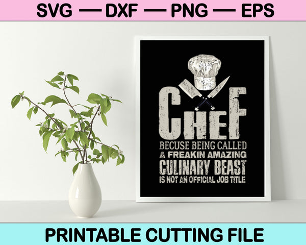Chef porque lo llaman una increíble bestia culinaria svg cortando archivos imprimibles