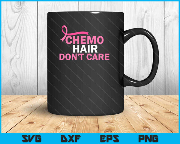 Chemo Hair No importa camisa Concientización sobre el cáncer de mama SVG PNG Cortar archivos imprimibles