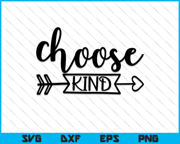 Choose Kind, Kindness Is Contagious SVG PNG Cutting Printable Files