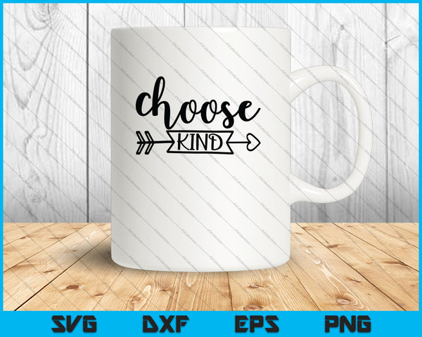 Choose Kind, Kindness Is Contagious SVG PNG Cutting Printable Files