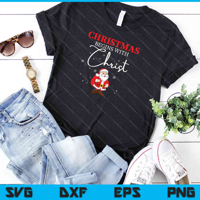 La Navidad comienza con Cristo Regalo de Navidad Vacaciones SVG PNG Cortar archivos imprimibles