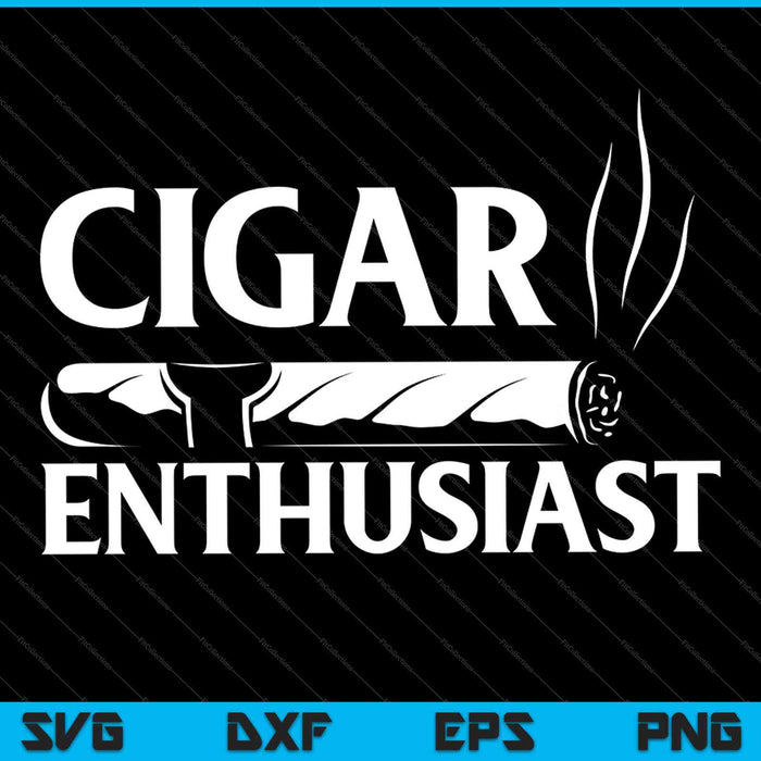 Cigar Lover SVG PNG Cutting Printable Files
