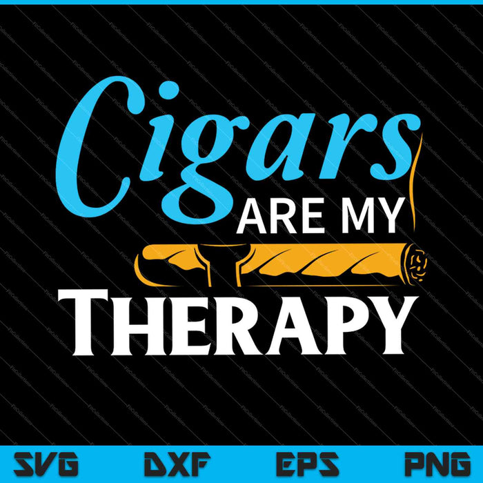 Cigars are my Therapy SVG PNG Cutting Printable Files