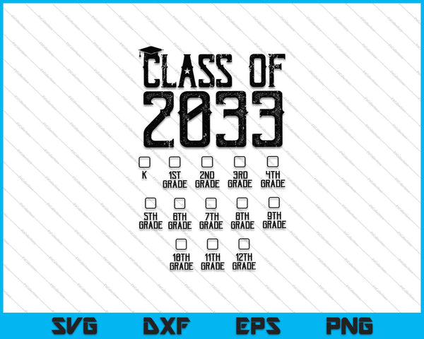 Class Of 2033 Grow With Me Check Mark First Day Of School SVG PNG Cutting Printable Files
