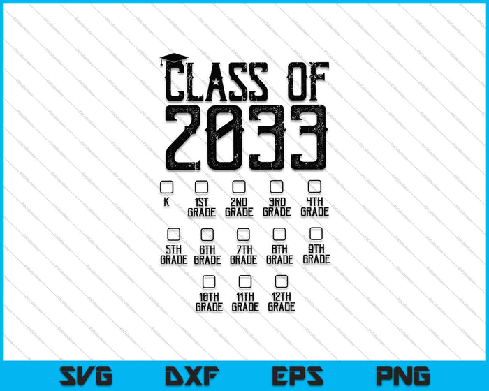 Class Of 2033 Grow With Me Check Mark First Day Of School SVG PNG Cutting Printable Files