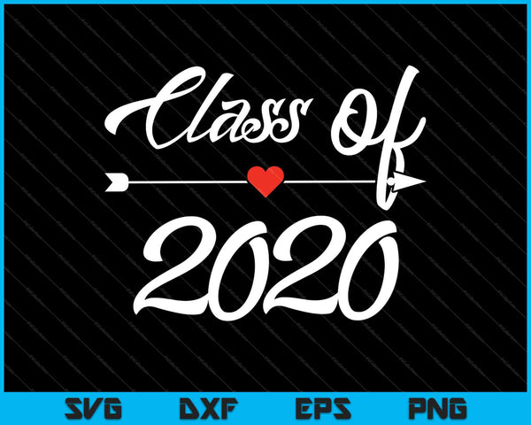 Class of 2020 SVG PNG Cutting Printable Files
