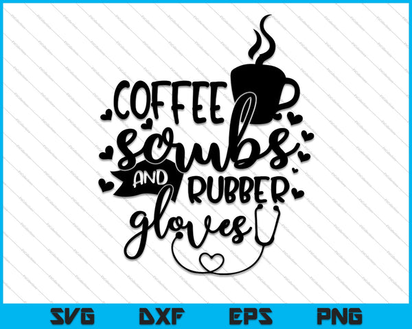 Coffee Scrubs and Rubber Gloves SVG PNG Digital Cutting Files