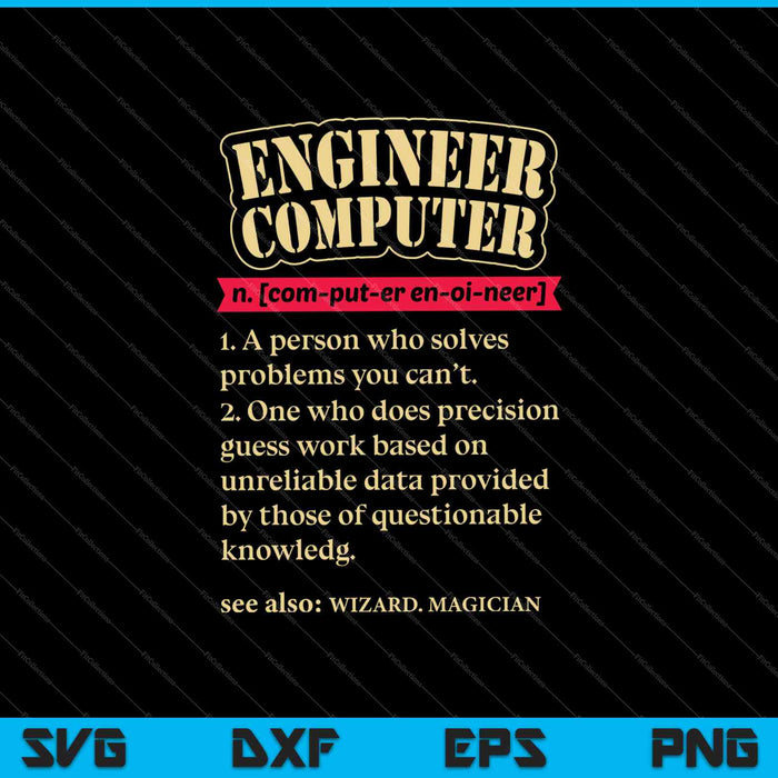Computer Engineer Gift Funny Dictionary Definition SVG PNG Cutting Printable Files