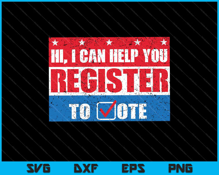Genial, puedo ayudarte a registrarte para votar Elección de disfraces SVG PNG Cortar archivos imprimibles