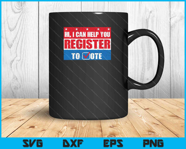 Cool I Can Help You Register to Vote Costume Election SVG PNG Cutting Printable Files