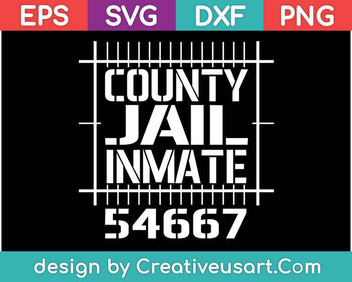 County Jail Inmate 54667 SVG PNG Cutting Printable Files