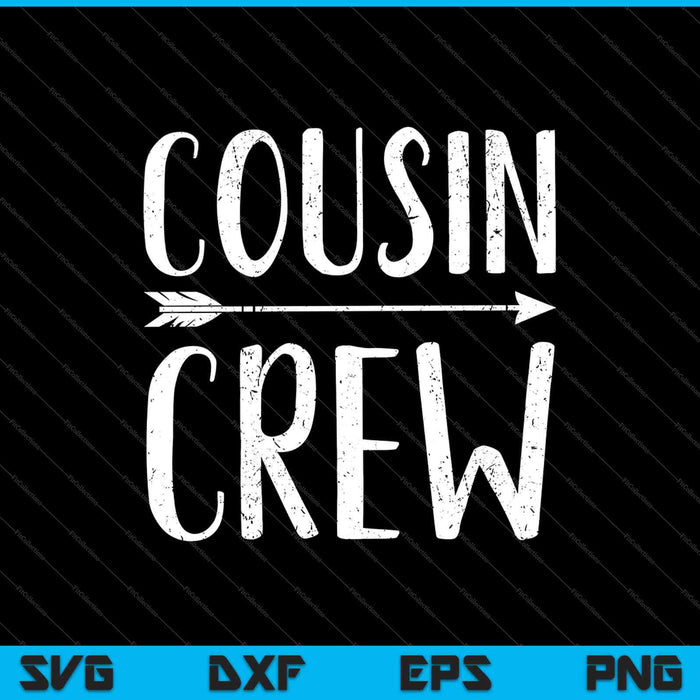 Cousin Crew SVG PNG Cutting Printable Files