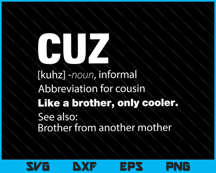 Cousin Cuz Definition SVG PNG Cutting Printable Files