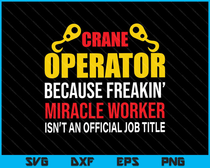 Crane Operator SVG PNG Cutting Printable Files