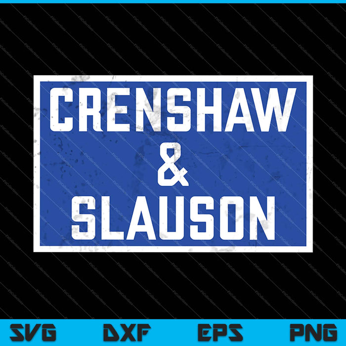 Crenshaw & Slauson LA Californië SVG PNG snijden afdrukbare bestanden