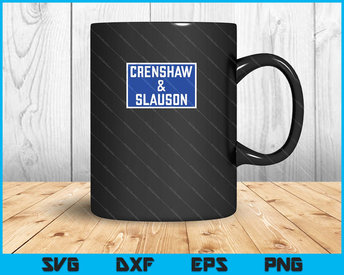 Crenshaw & Slauson LA California SVG PNG Cutting Printable Files