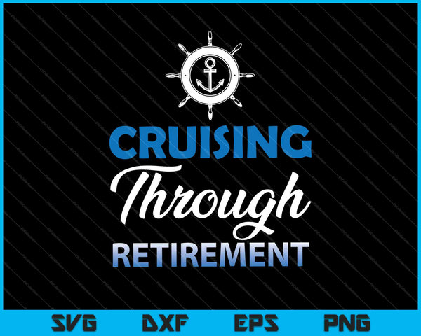Cruisen door pensioen grappige SVG PNG snijden afdrukbare bestanden