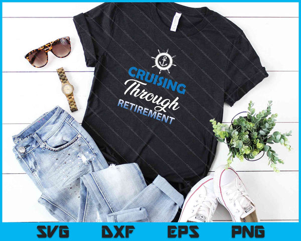 Cruising Through Retirement Funny SVG PNG Cutting Printable Files - on a t-shirt